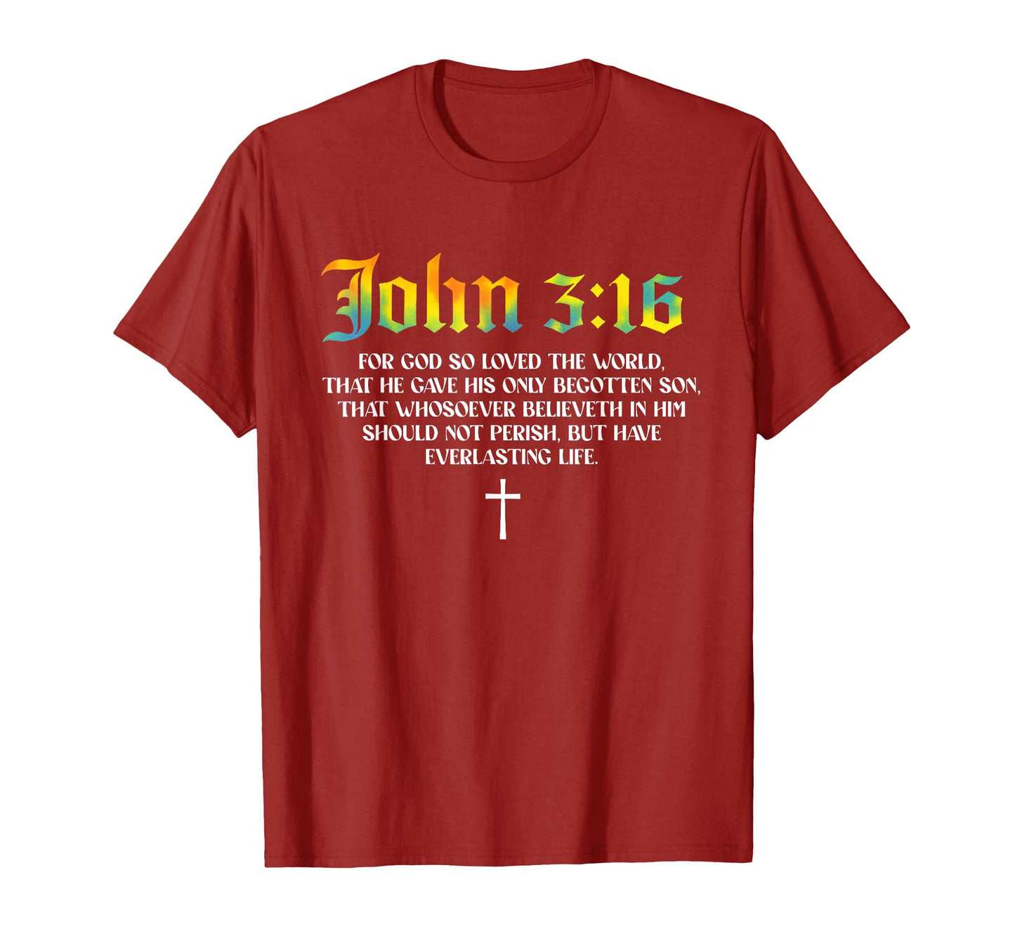 John 3 16 Bible Verse Scripture Christian God Loves T-Shirt