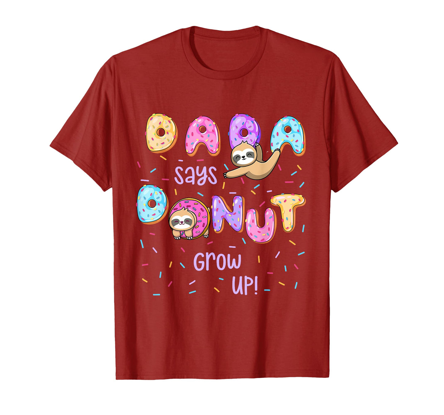 Dada Says Donut Grow Up Family Matching Birthday Cute Sloth T-Shirt