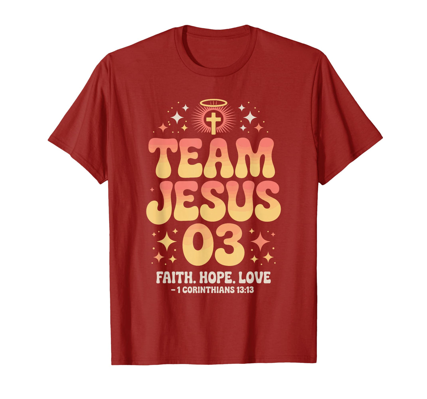 Christian - Team Jesus 03 Faith Hope Love T-Shirt