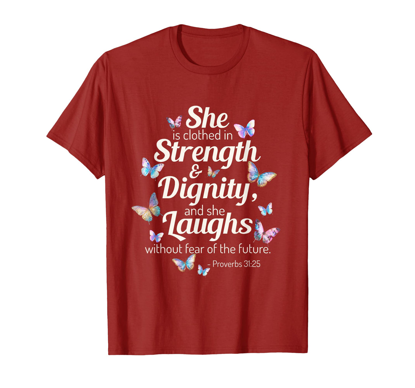 She Is Clothed in Strength Dignity Cute Butterfly Religious T-Shirt