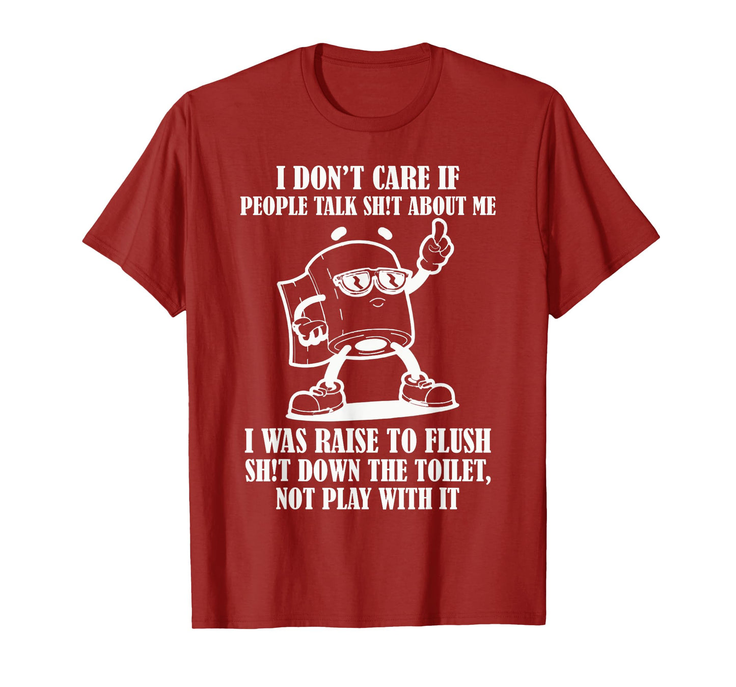 I Don't Care If People Talk Shit About Me Funny Tee T-Shirt