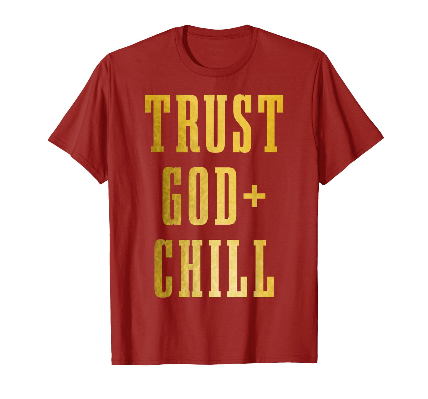 Trust God & Chill Christian Faith Jesus Church Pastor Funny T-Shirt