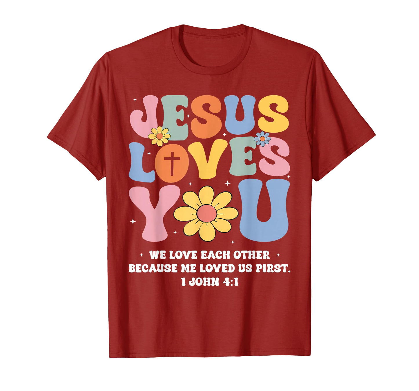Jesus Loves You Christian Cross God Faith Bible Religious T-Shirt