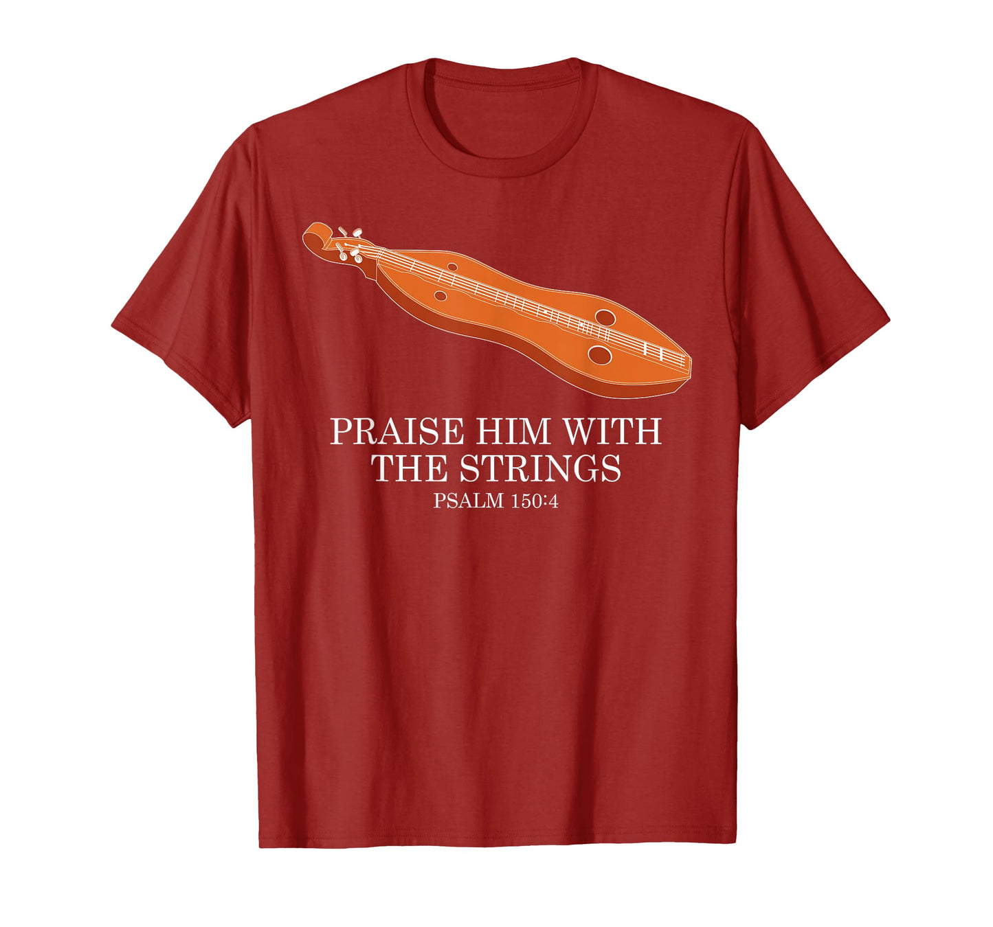 Appalachian Music Praise Him With The Strings Dulcimer T-Shirt
