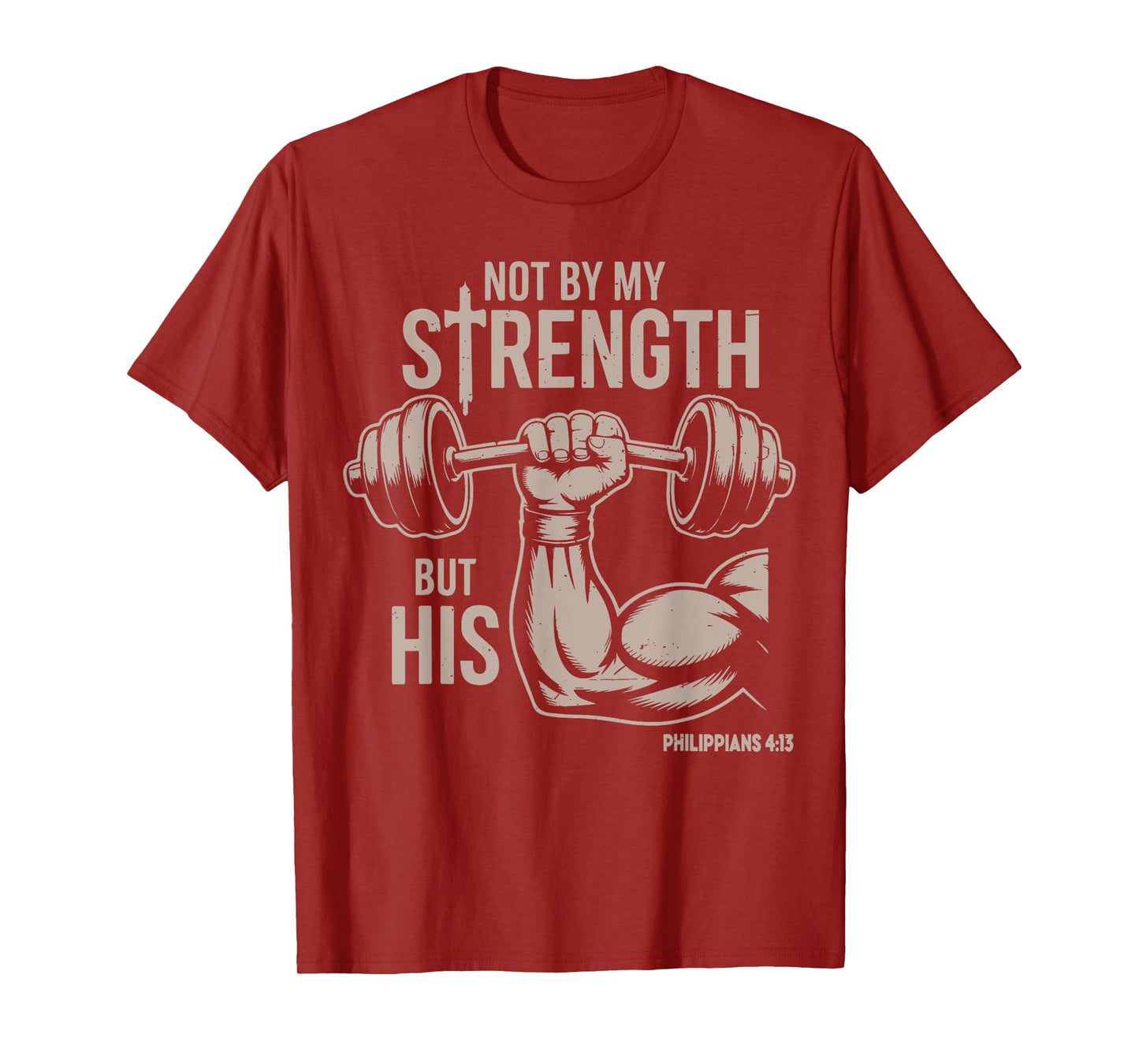 Not by My Strength But His Funny Christian Workout Gym Jesus T-Shirt