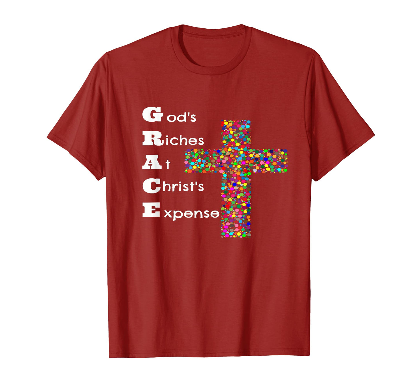 GRACE - God's Riches At Christ's Expense T-Shirt