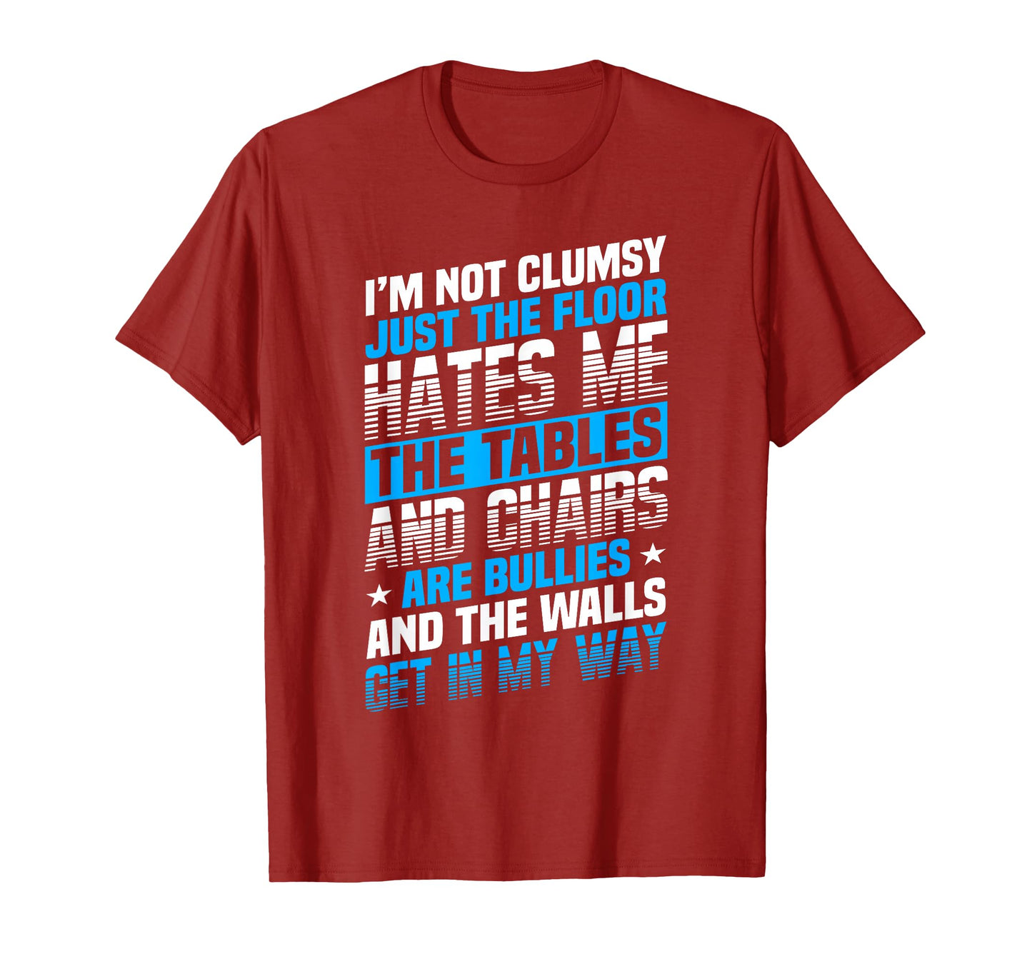 Saying I'm Not Clumsy Im Not Clumsy Men T-Shirt