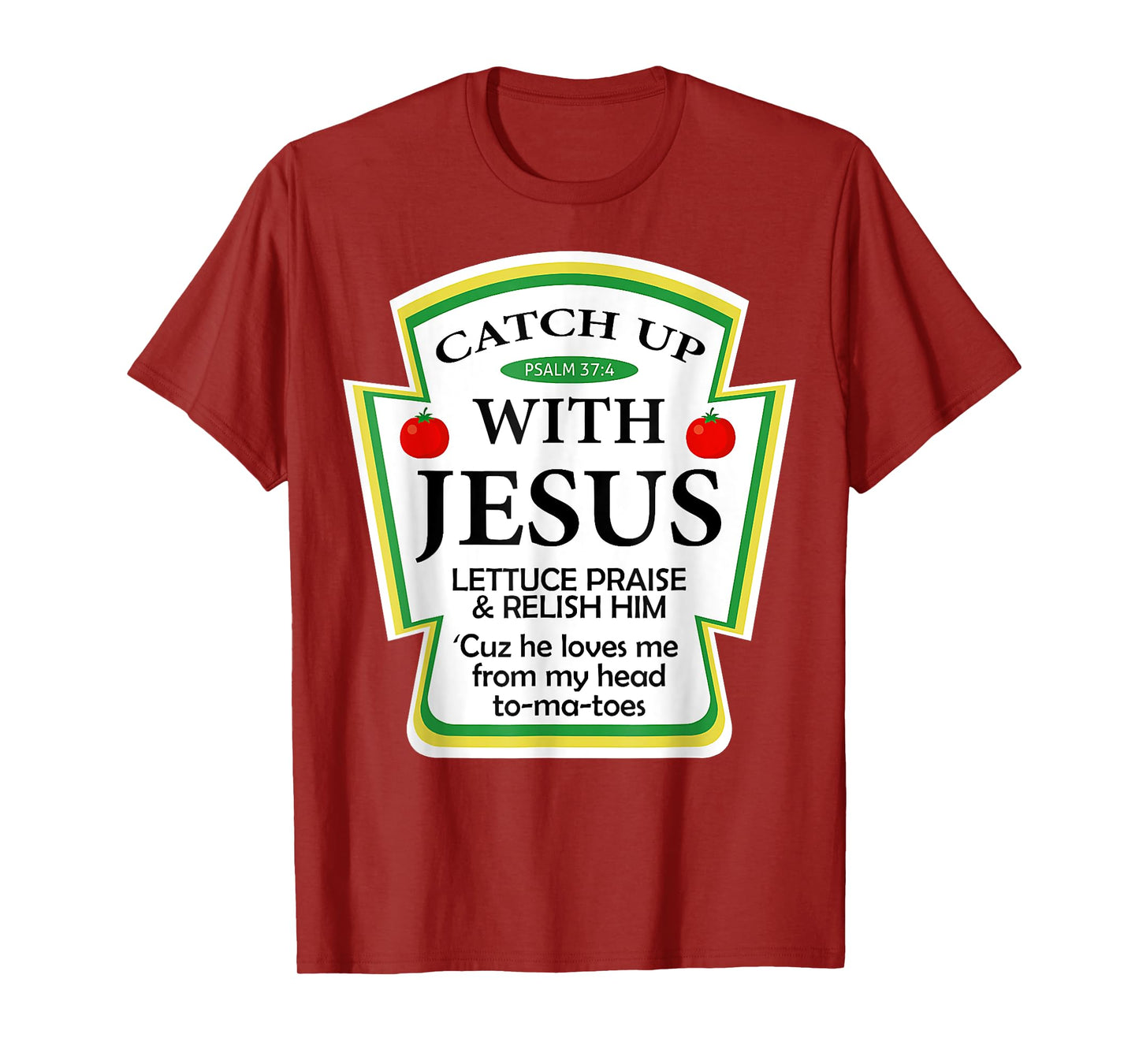 Catchup With Jesus Funny Christian Gift T-Shirt