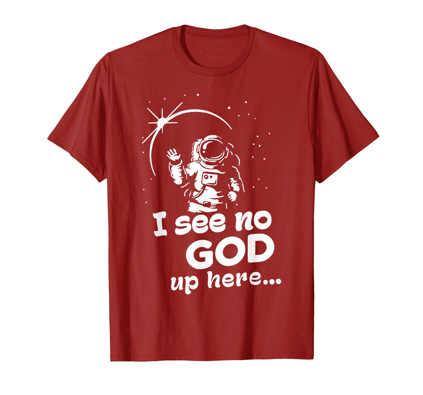Funny I See No God Up Here, Men Cosmonaut Space Design T-Shirt