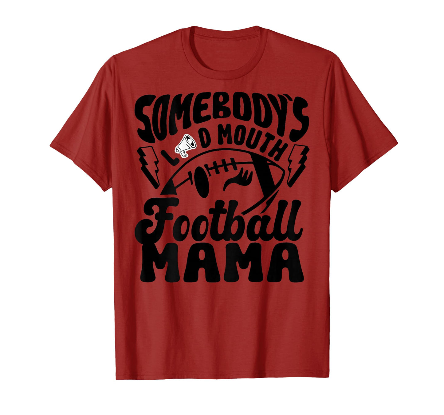 (Back) Somebody's Loud Mouth Football Mom Football Player T-Shirt