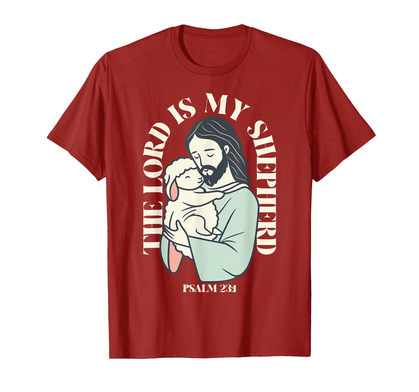 The Lord Is My Shepherd Christian Faith Bible Verse Psalm T-Shirt