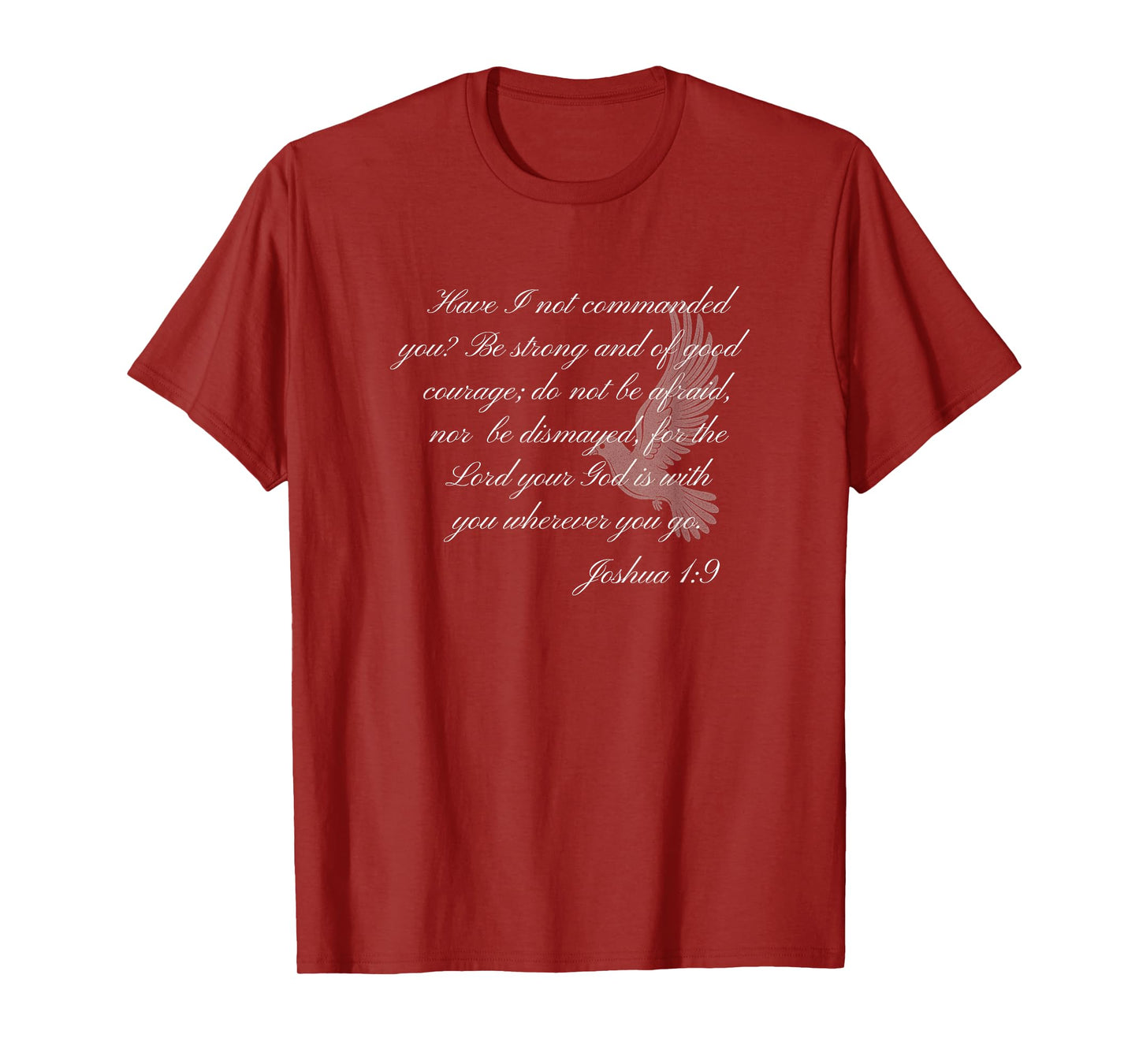 Joshua 1:9 Christian Themed Bible Verse Graphic Design T-Shirt