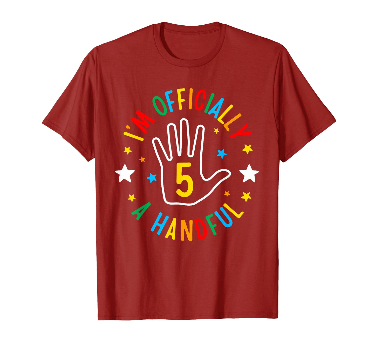 I'm Officially A handful Funny 5th Birthday 5 Year Old Hand T-Shirt