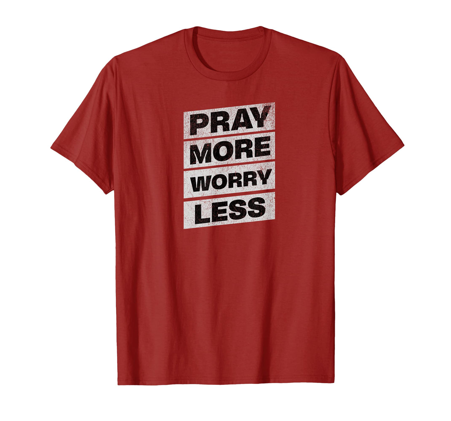 Pray More Worry Less - Christian T-Shirt