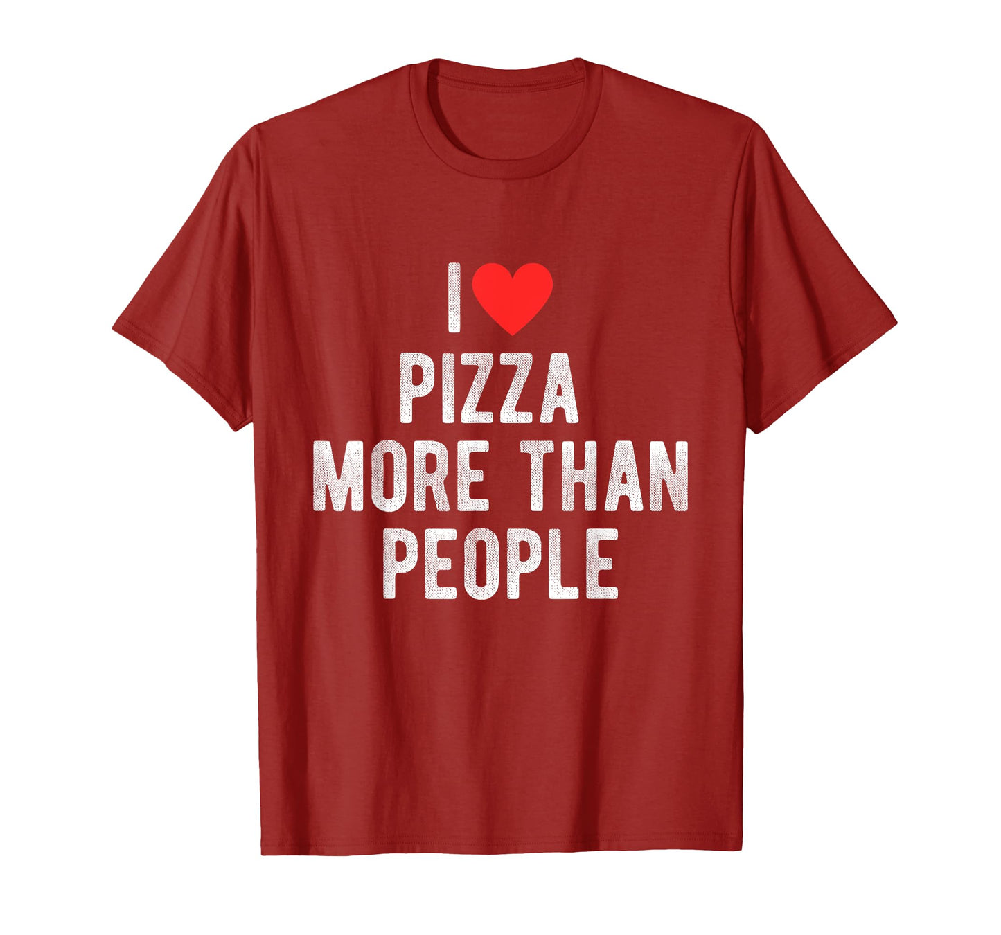 I Love Pizza More Than People Funny Humor Quote T-Shirt