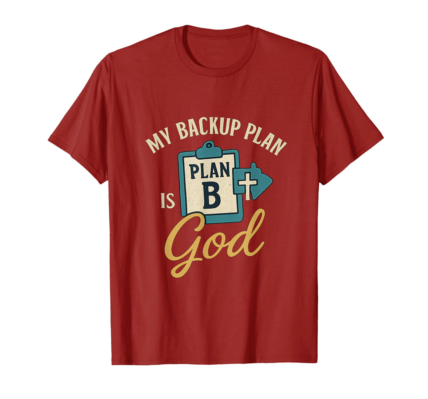 My Backup Plan is God Vintage Faith Graphic Art T-Shirt