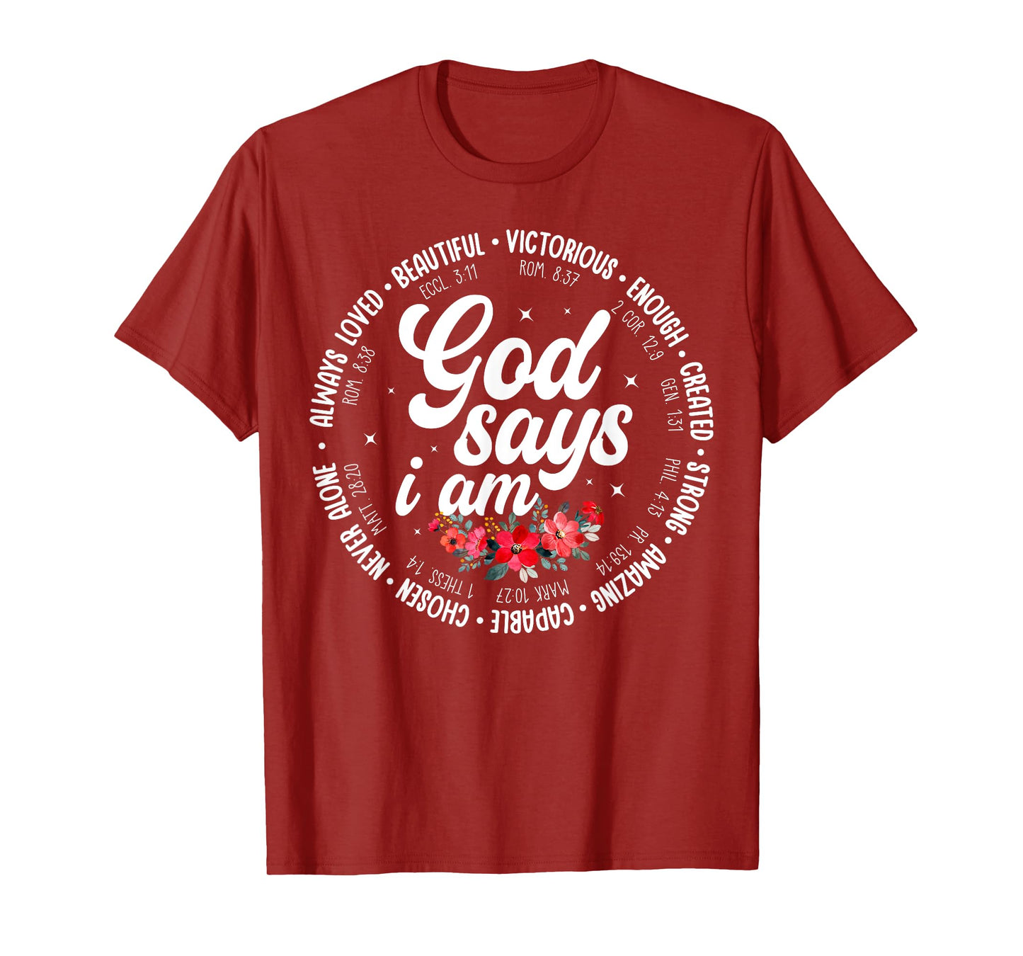 God Says I Am Floral Bible Verse Religious Christian Women T-Shirt
