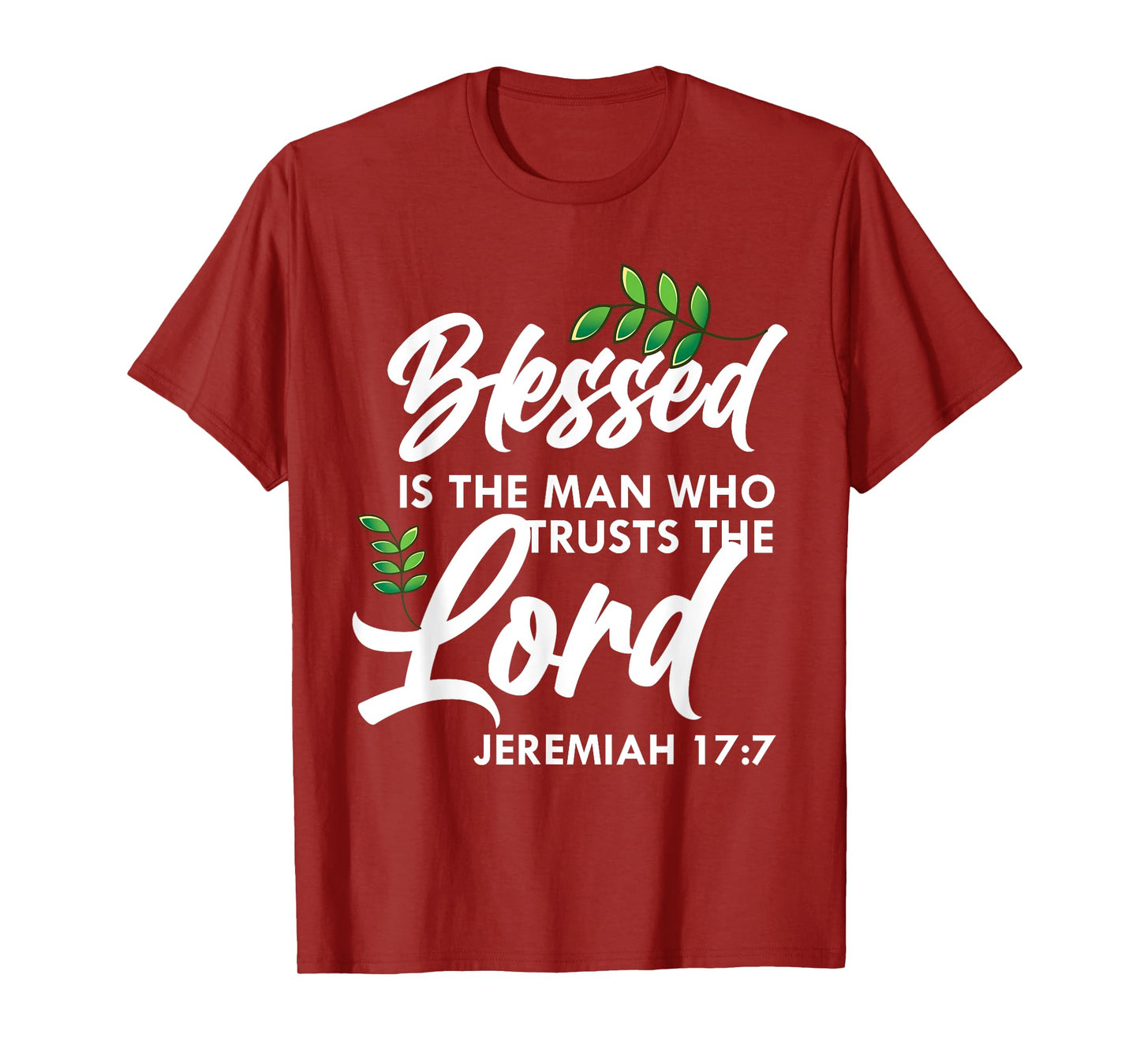 Bible Verse Blessed Is The Man Who Trusts The Lord Jesus T-Shirt