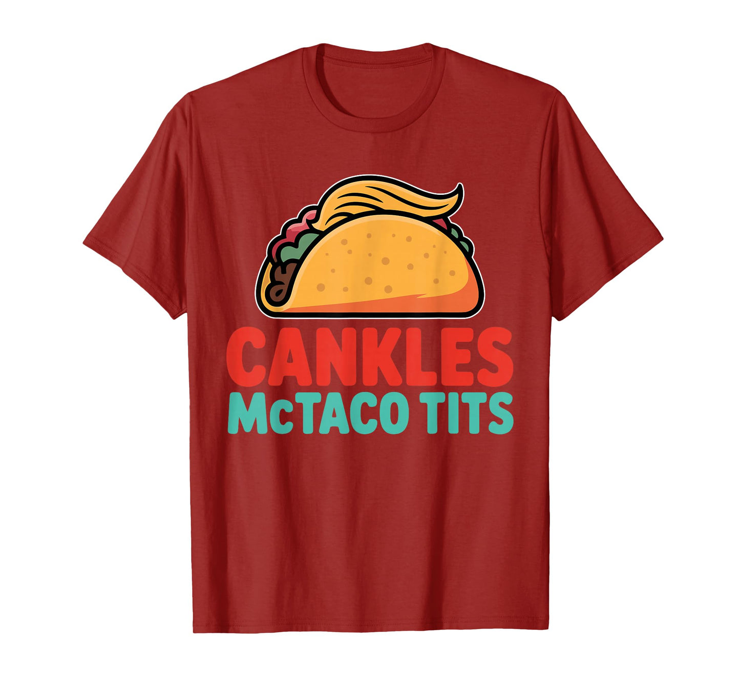 Cankles Mctaco Tits Funny Taco Lovers T-Shirt