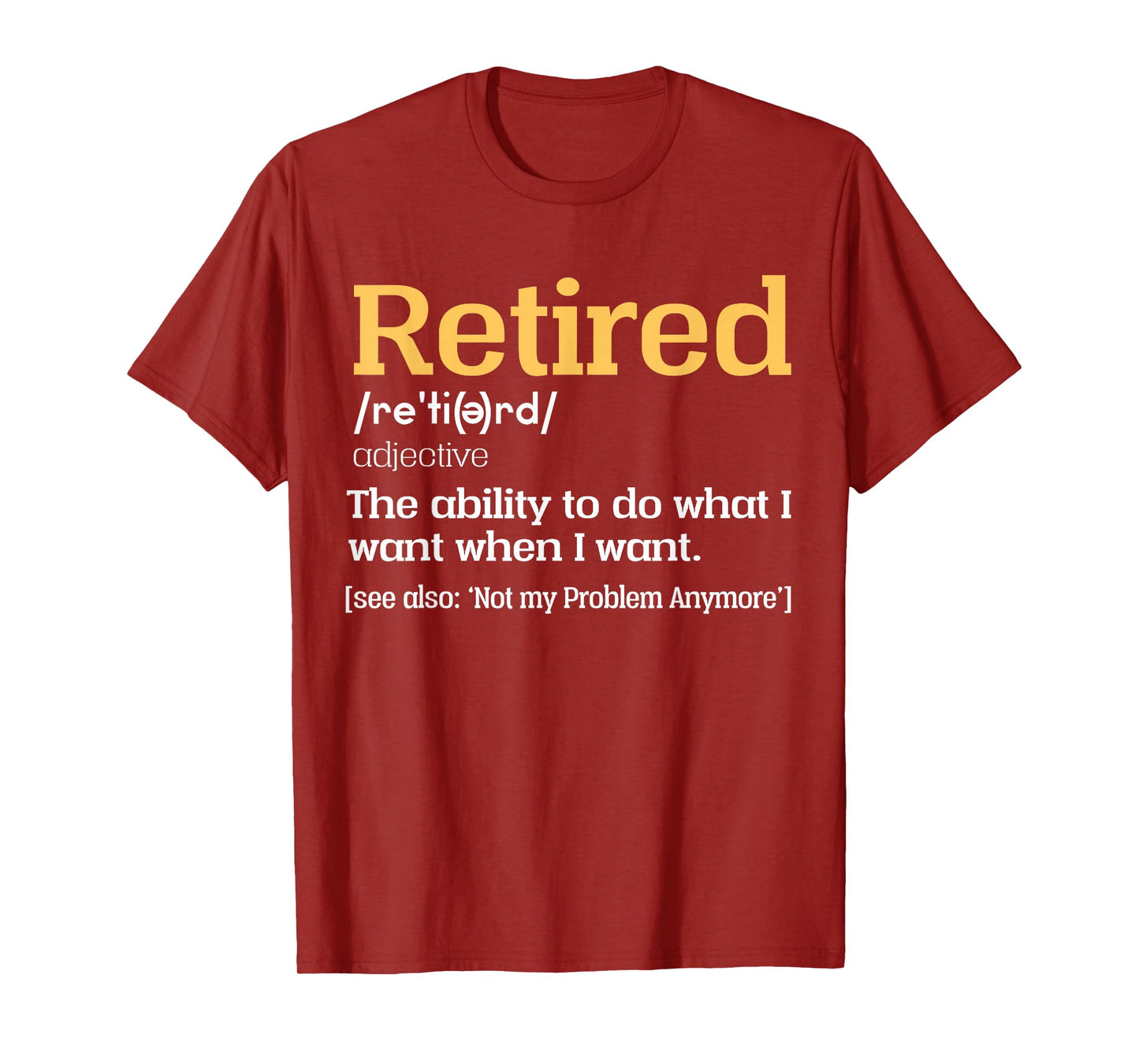 Retired Definition Retired Retirement For Women Men T-Shirt