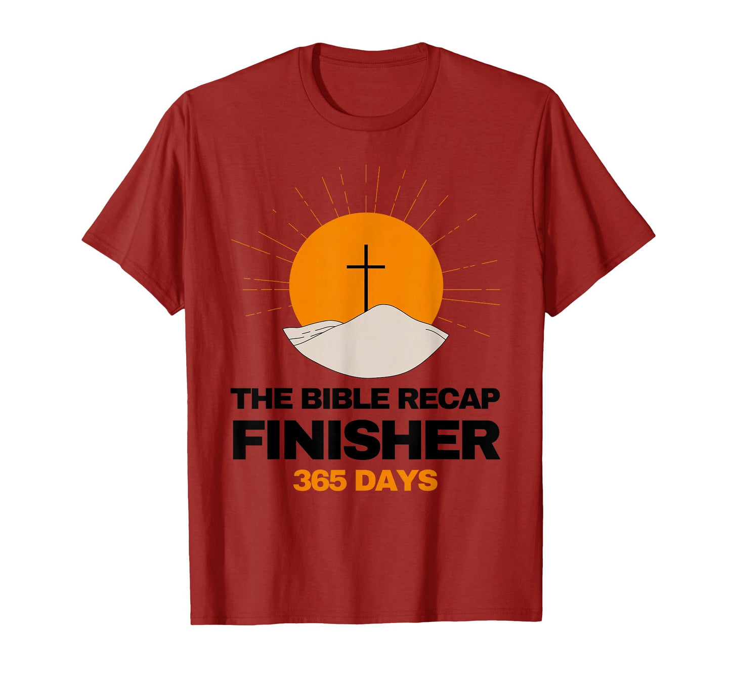 The Bible Recap Finisher 365 Days Christian Cross Faith T-Shirt