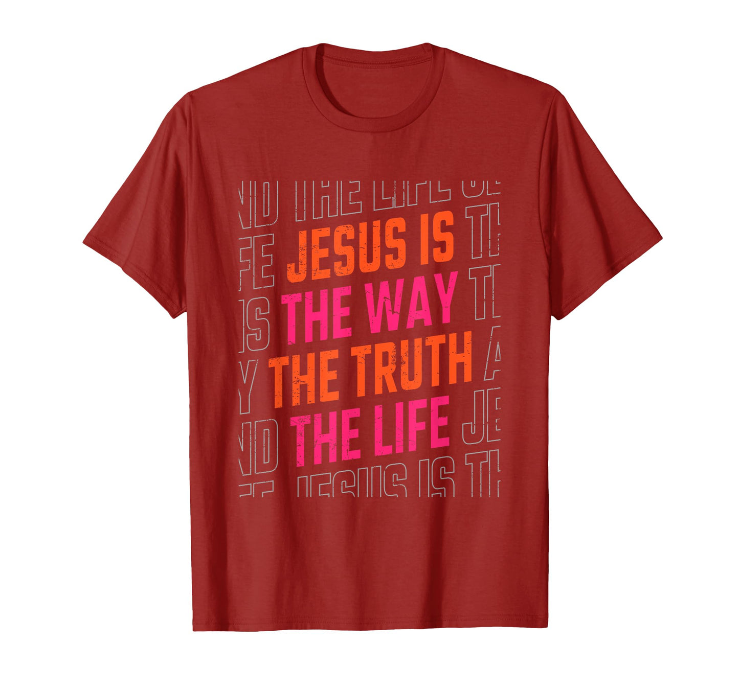 Jesus Christ Way Truth Life Women Men Family Christian Faith T-Shirt
