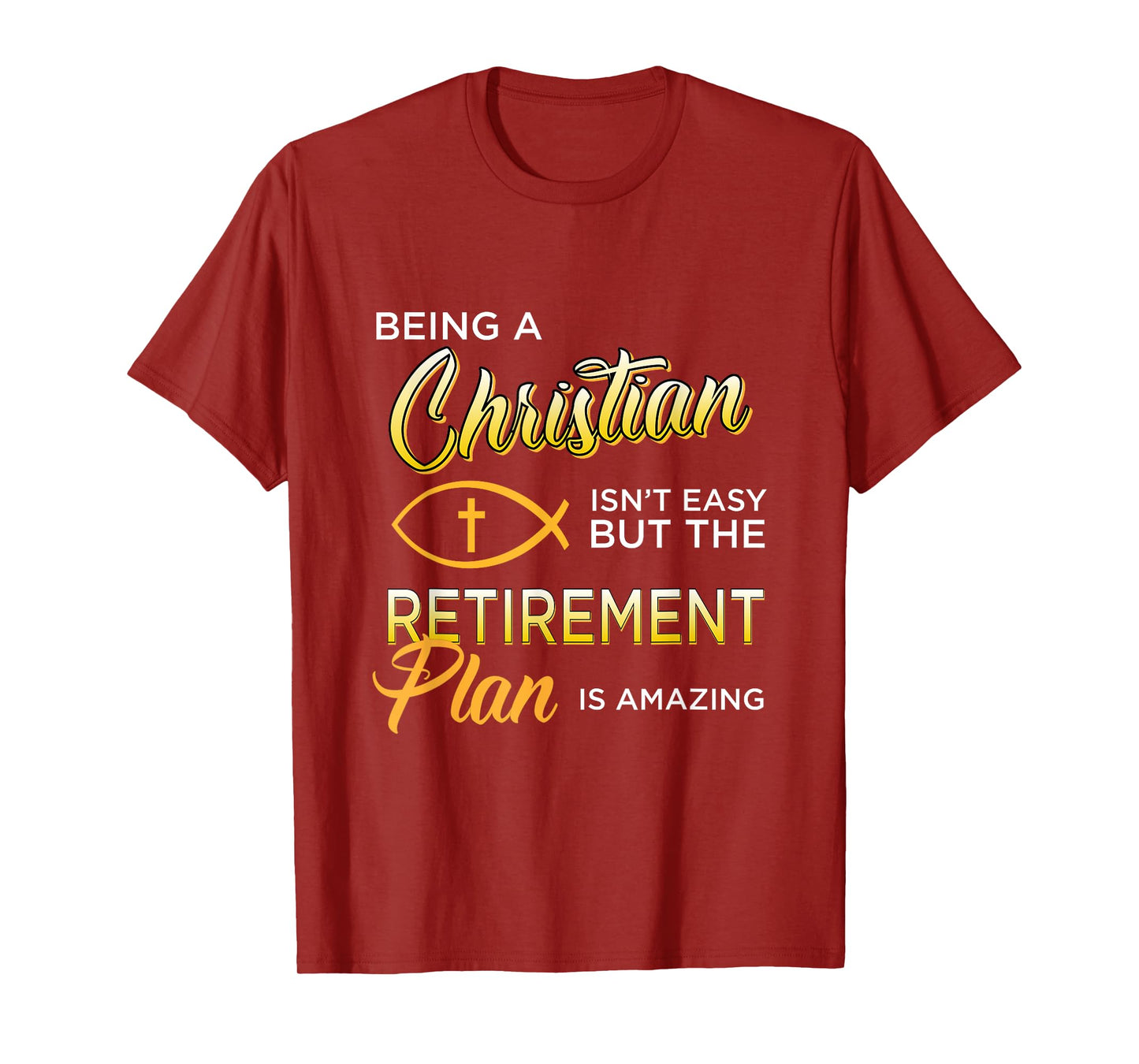 Christian Gospel and Bible Phrase for our Lord Jesus T-Shirt