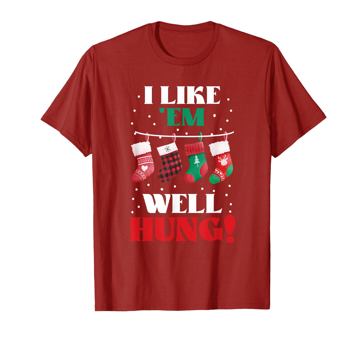 I Like 'Em Well-Hung Funny Christmas Xmas Socks T-Shirt