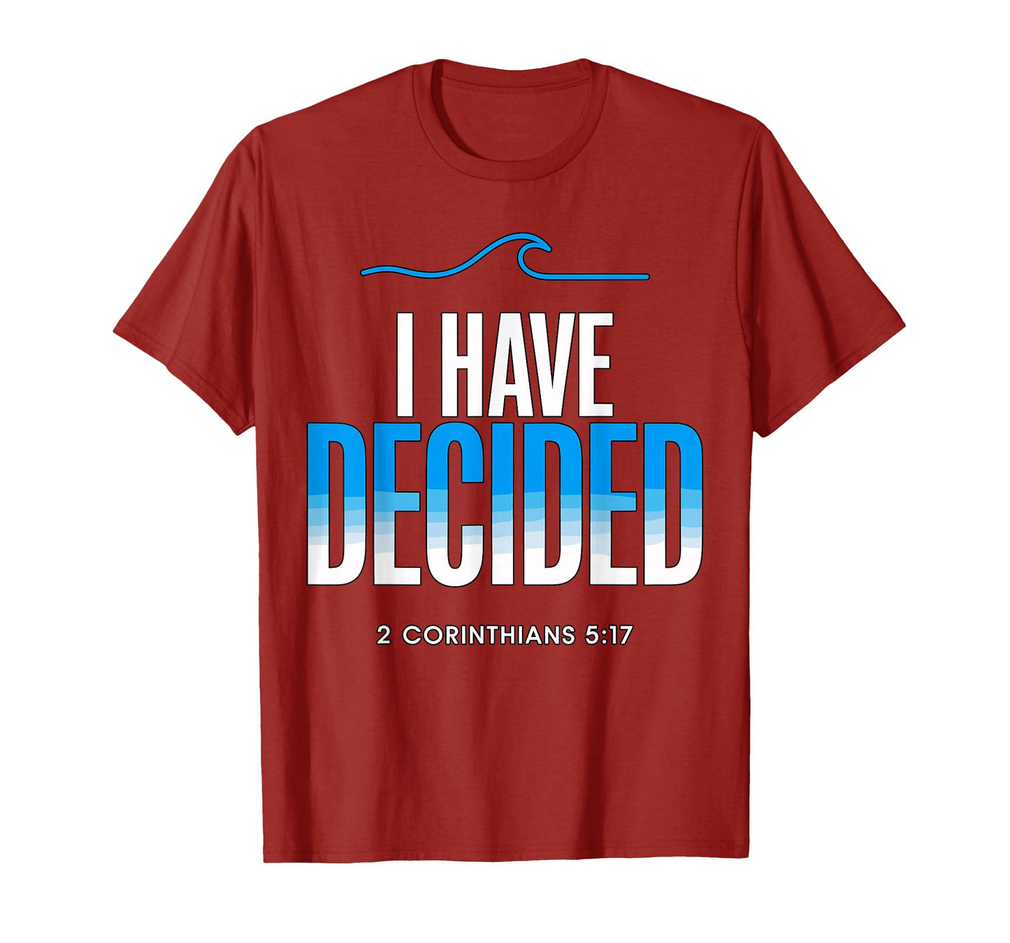 Baptism I Have Decided Baptized T-Shirt