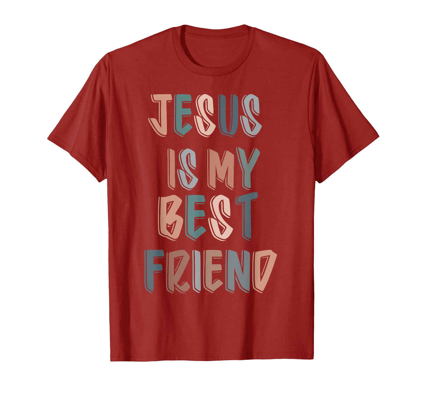 Jesus Is My Best Friend For Christian, Catholic, God Lovers T-Shirt