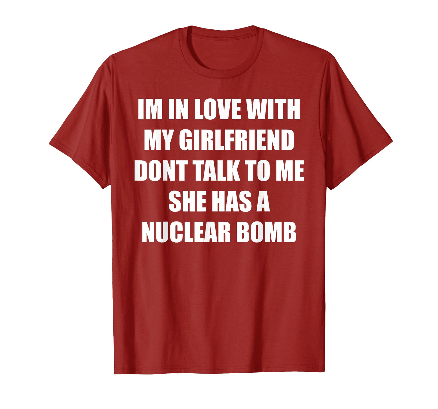 I'm In Love With My Girlfriend Don't Talk To Me Funny Quote T-Shirt