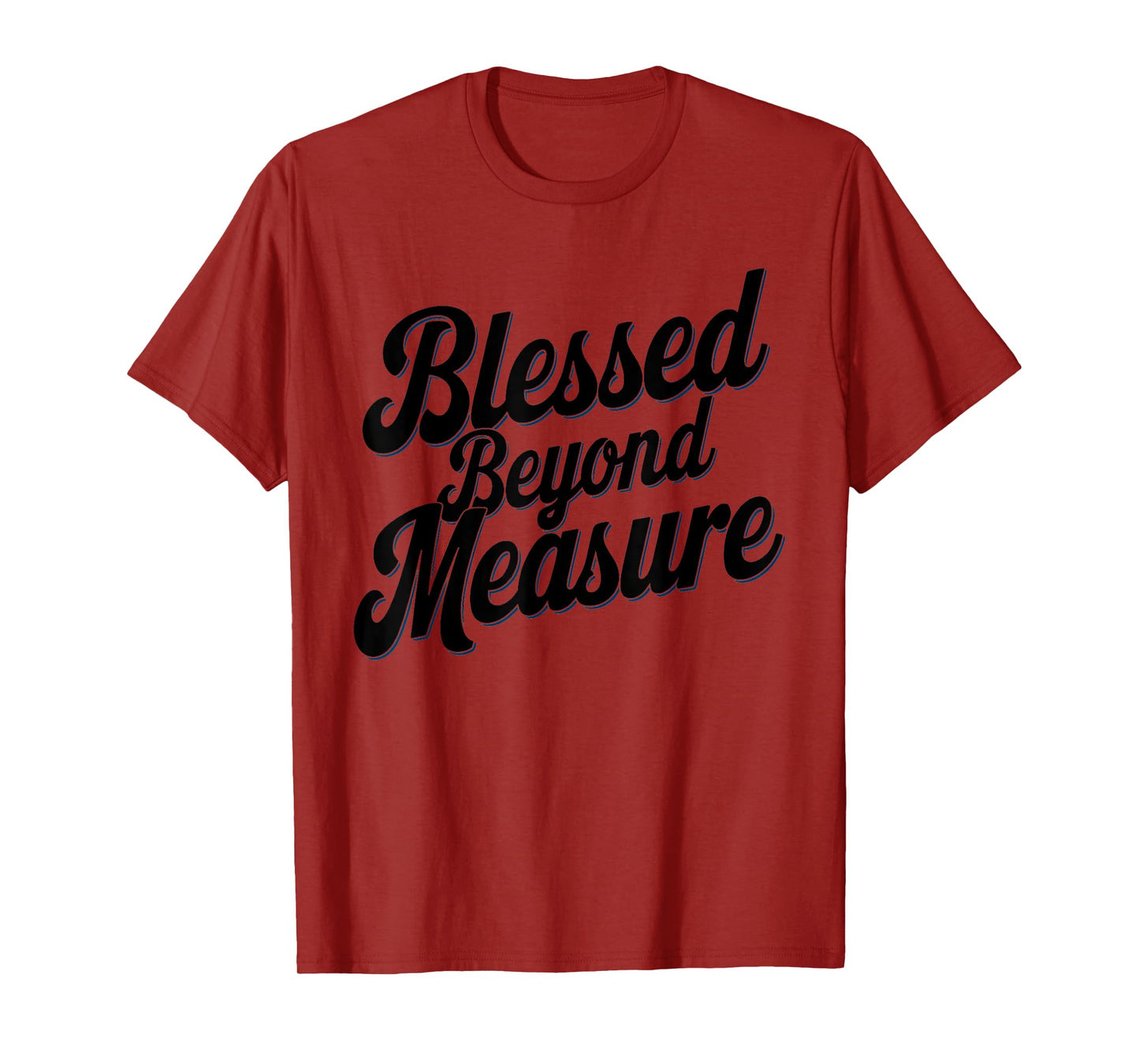 Blessed Beyond Measure Unique Men Womens Christmas Christian T-Shirt