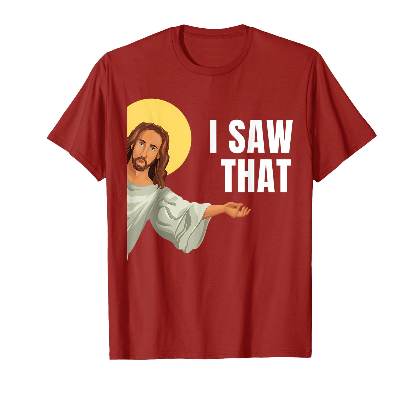 Funny Jesus Meme I Saw That Christian Quote God Is Watching T-Shirt