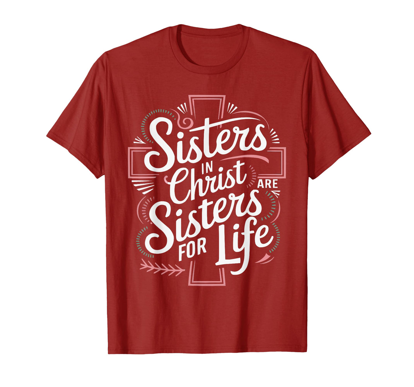Sisters In Christ Religion Jesus Christian Women Faith T-Shirt