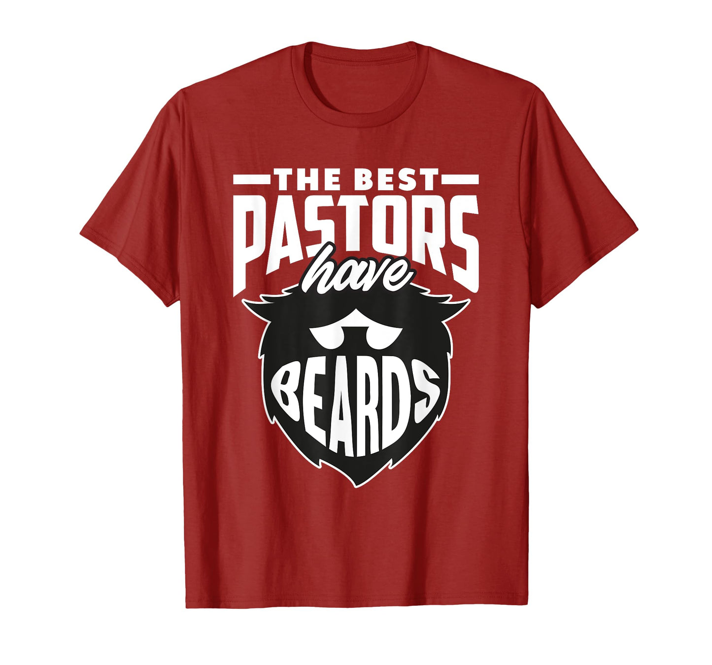 The Best Pastors Have Beards Funny Minister Clergy Pastor T-Shirt