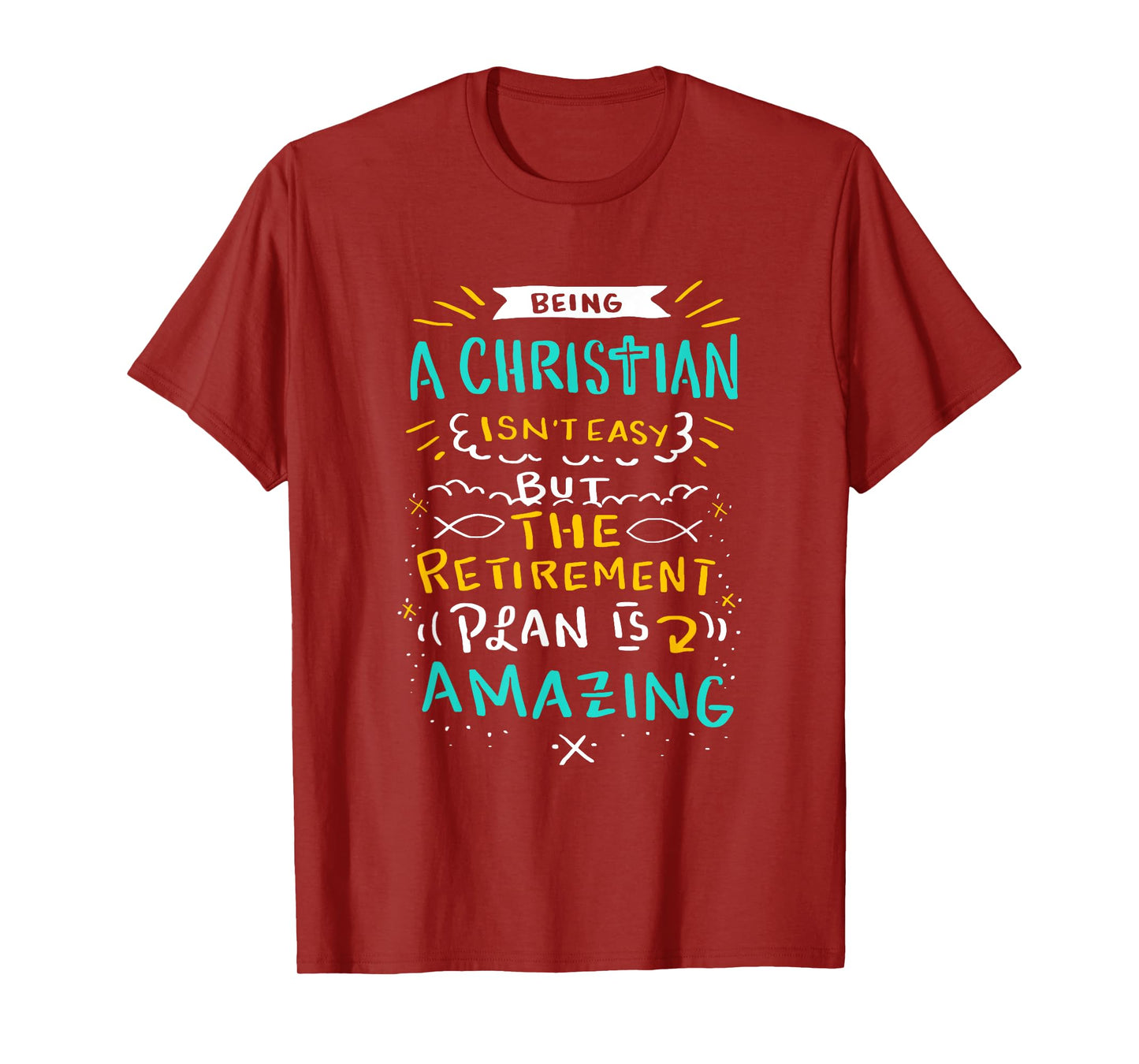 Amazing Retirement Plan - Funny Church & Christian Gift T-Shirt