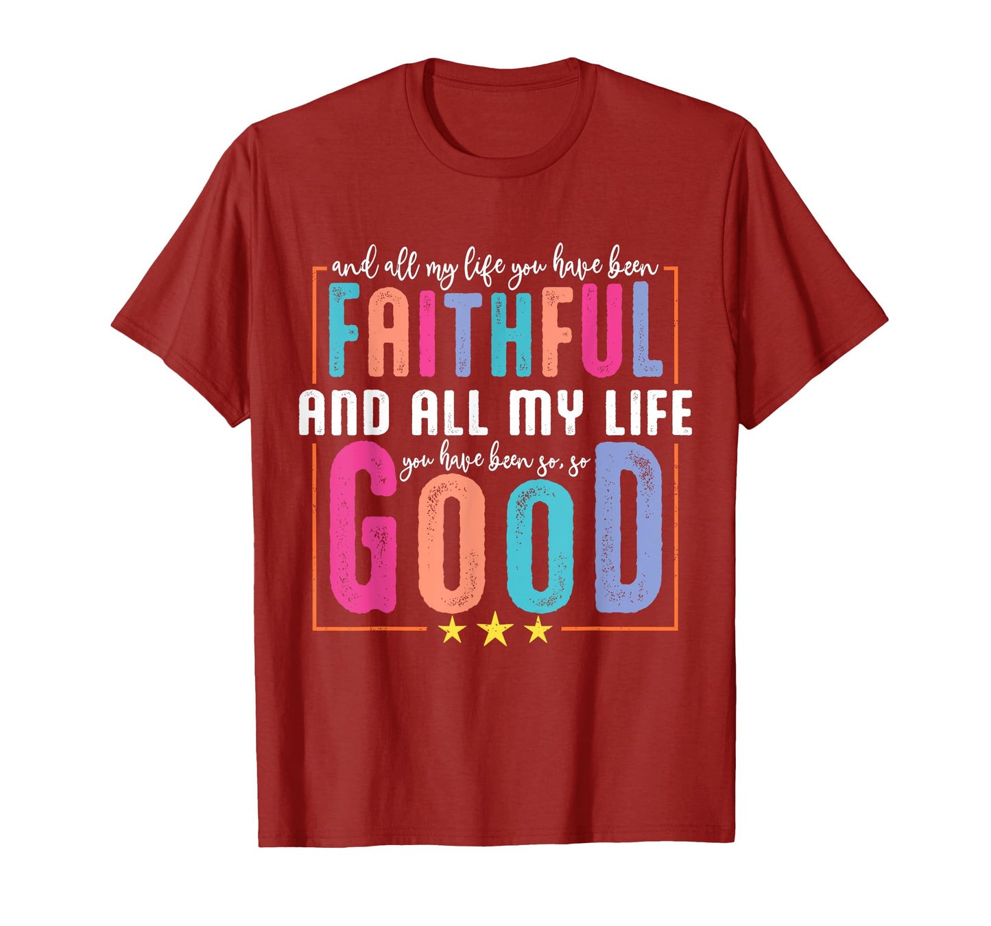 All My Life You Have Been Faithful Religious Christian Women T-Shirt