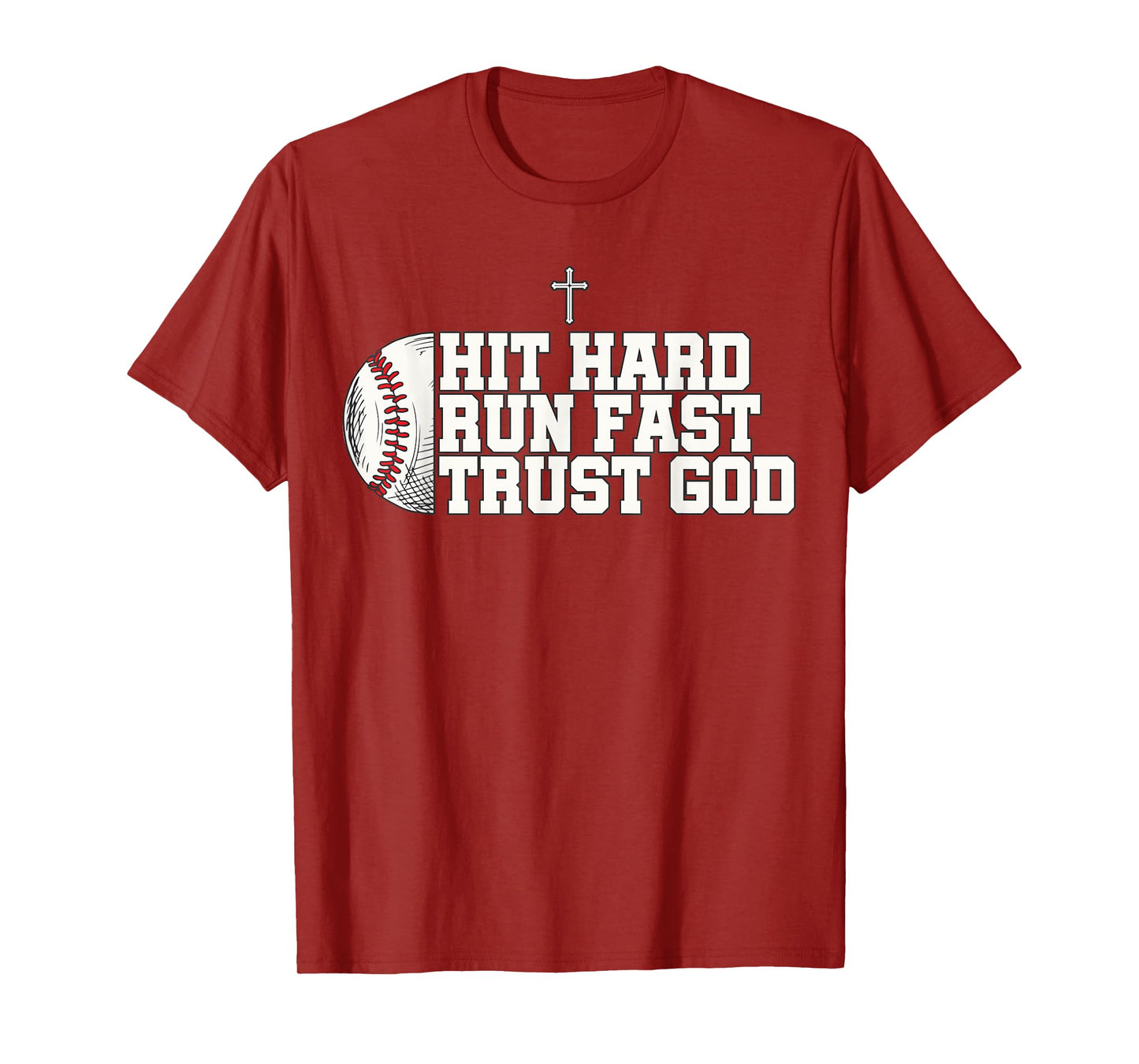 Christian Baseball, Hit Hard Run Fast Trust God T-Shirt