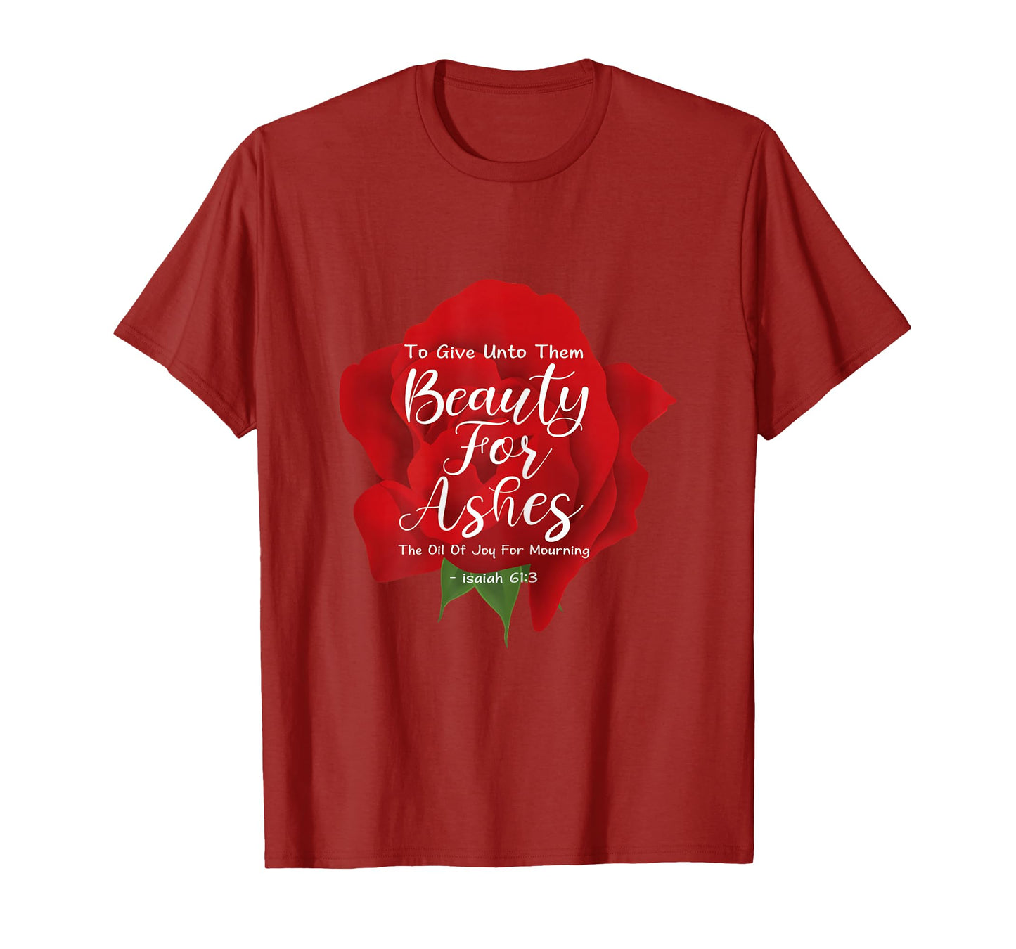 Beauty For Ashes T-Shirt