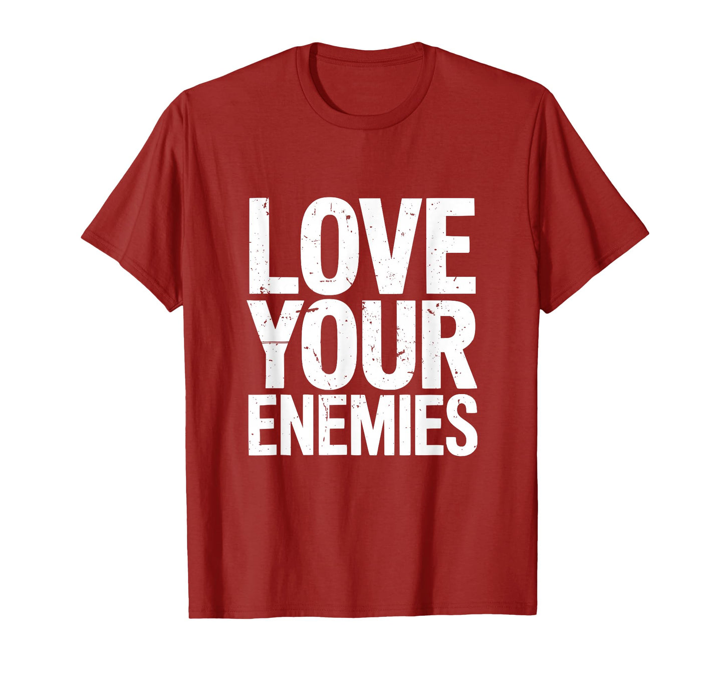 Love Your Enemies T-Shirt