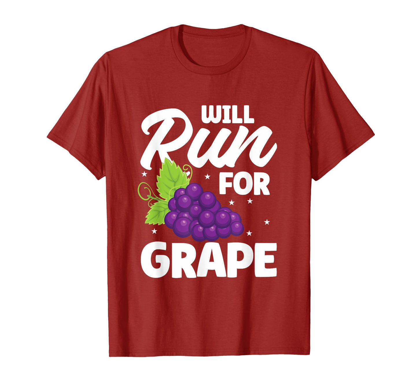Will Run For Grape - Funny Grape Saying T-Shirt