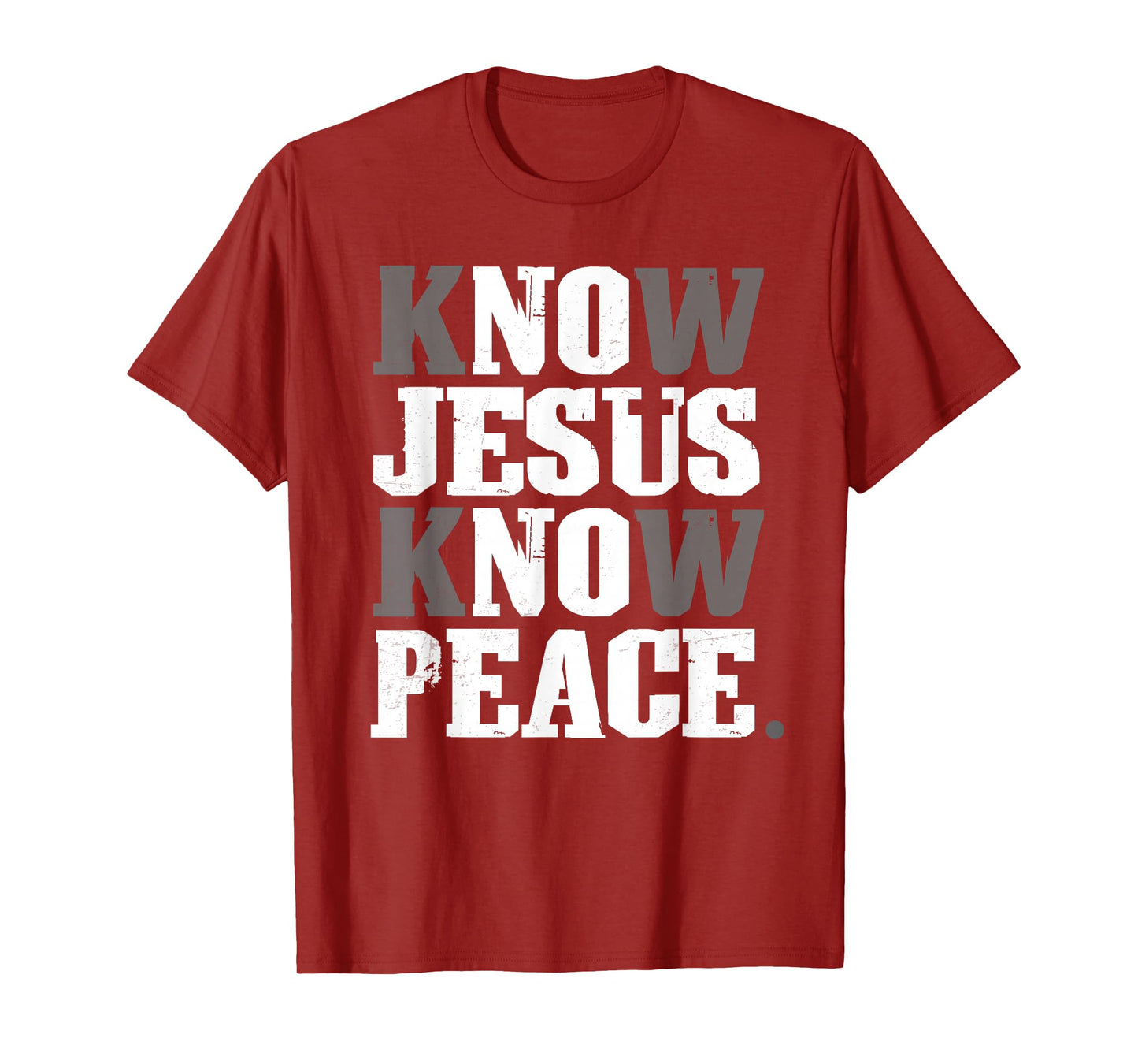 Know Jesus and Peace Christians Faith Religious T-Shirt