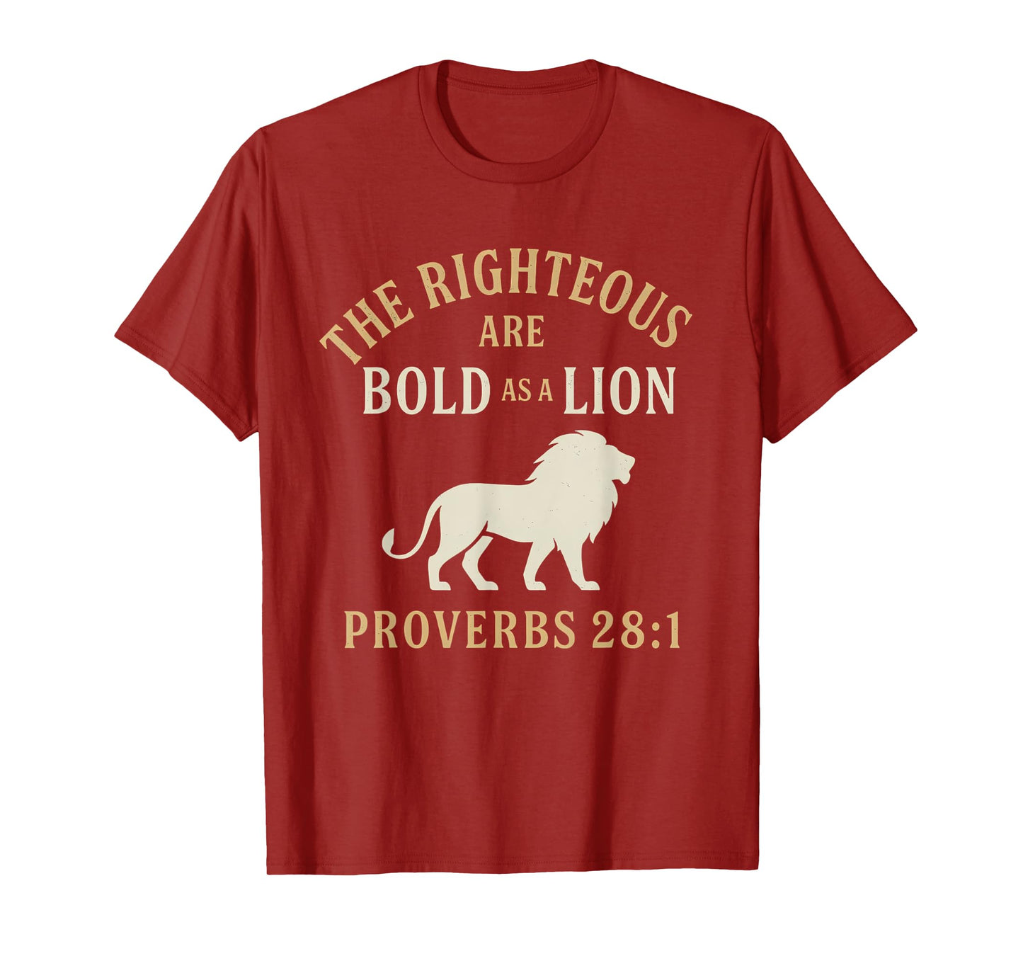 The Righteous Are Bold as a Lion Proverbs 28:1 Christian T-Shirt