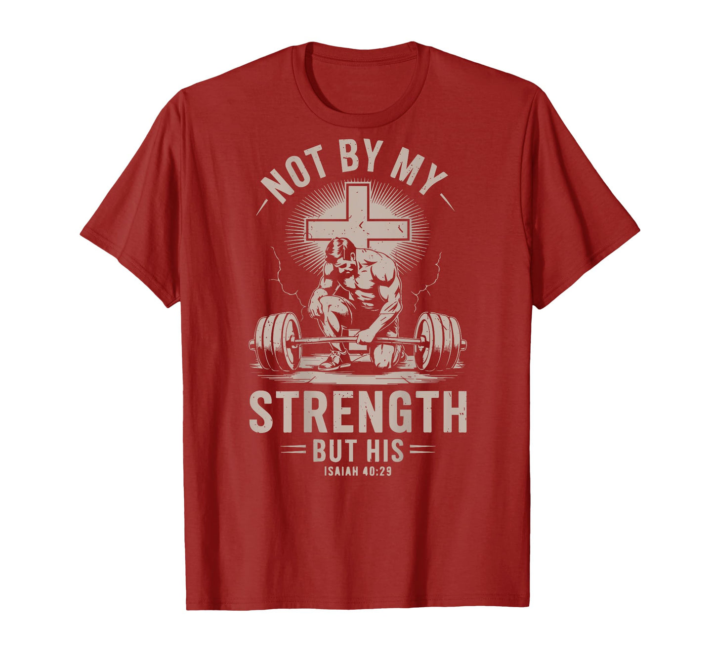 Christian Gym Not By My Strength But His Barbell Workout Men T-Shirt