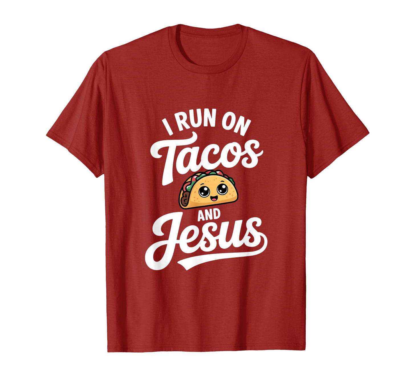 Funny Taco Lover I Run on Tacos and Jesus T-Shirt
