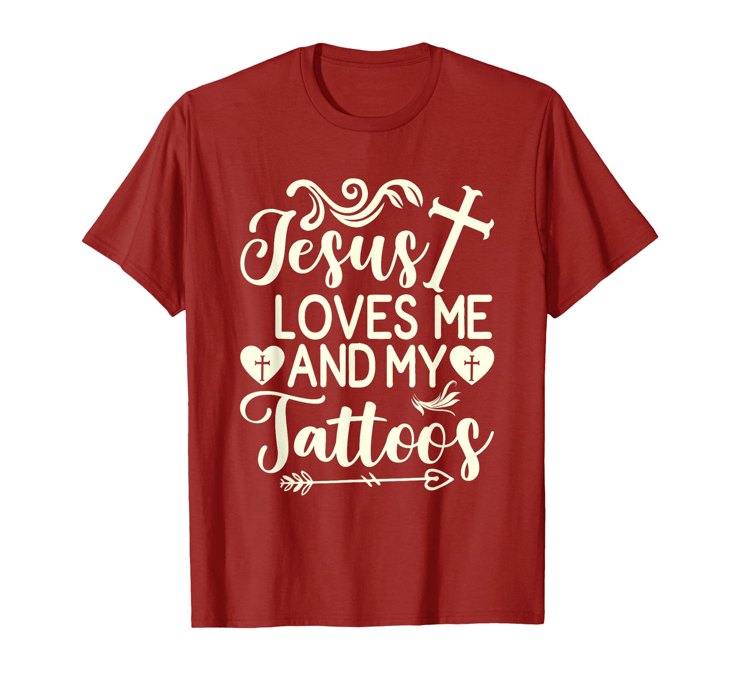 Jesus Loves Me And My Tattoos T-Shirt