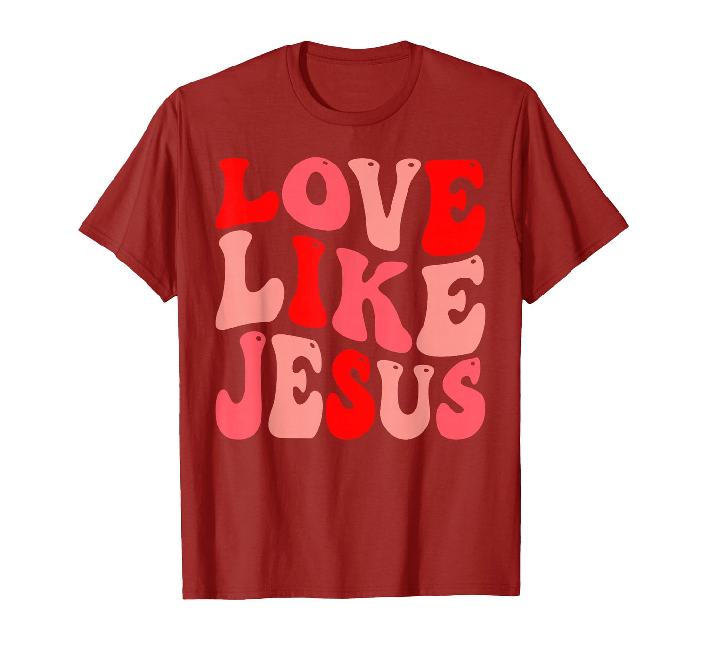 christian love like jesus valentine T-Shirt