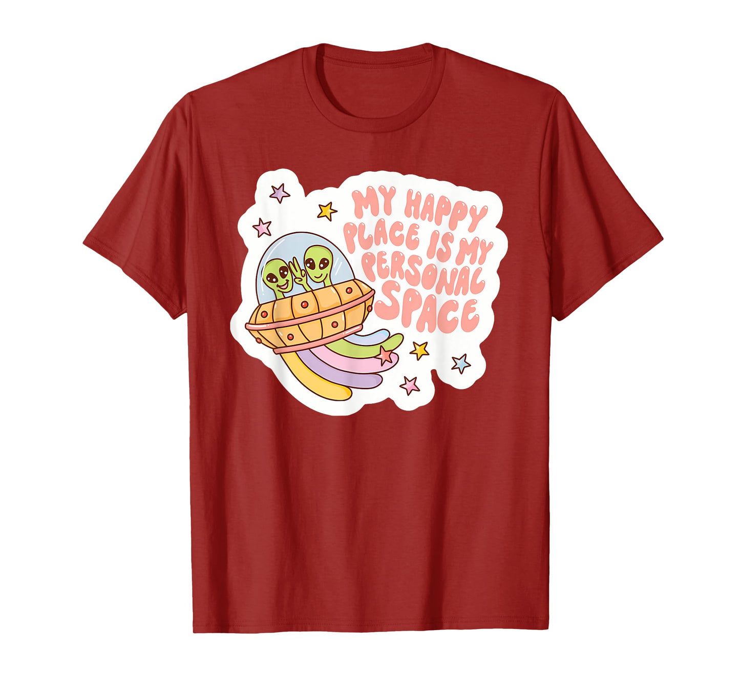 MY HAPPY PLACE IS MY PERSONAL SPACE funny design T-Shirt