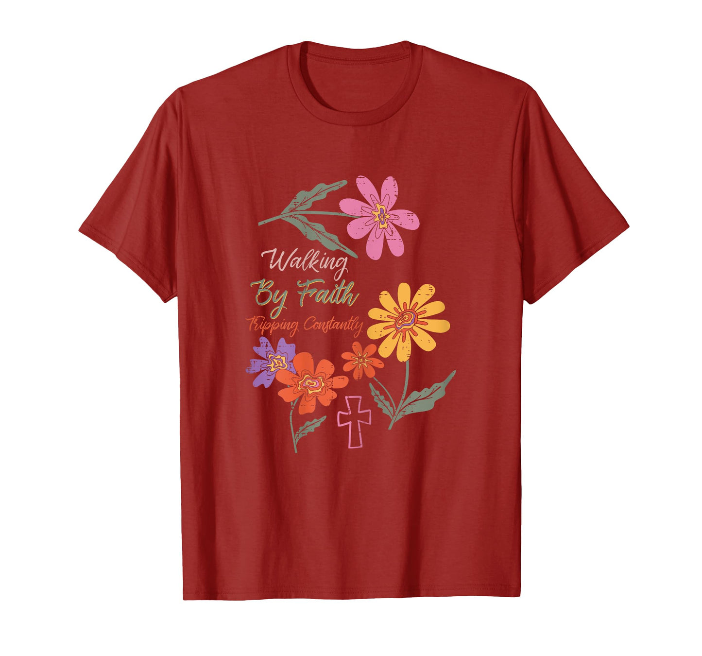 Walking by Faith Tripping Constantly Funny Christian Women T-Shirt