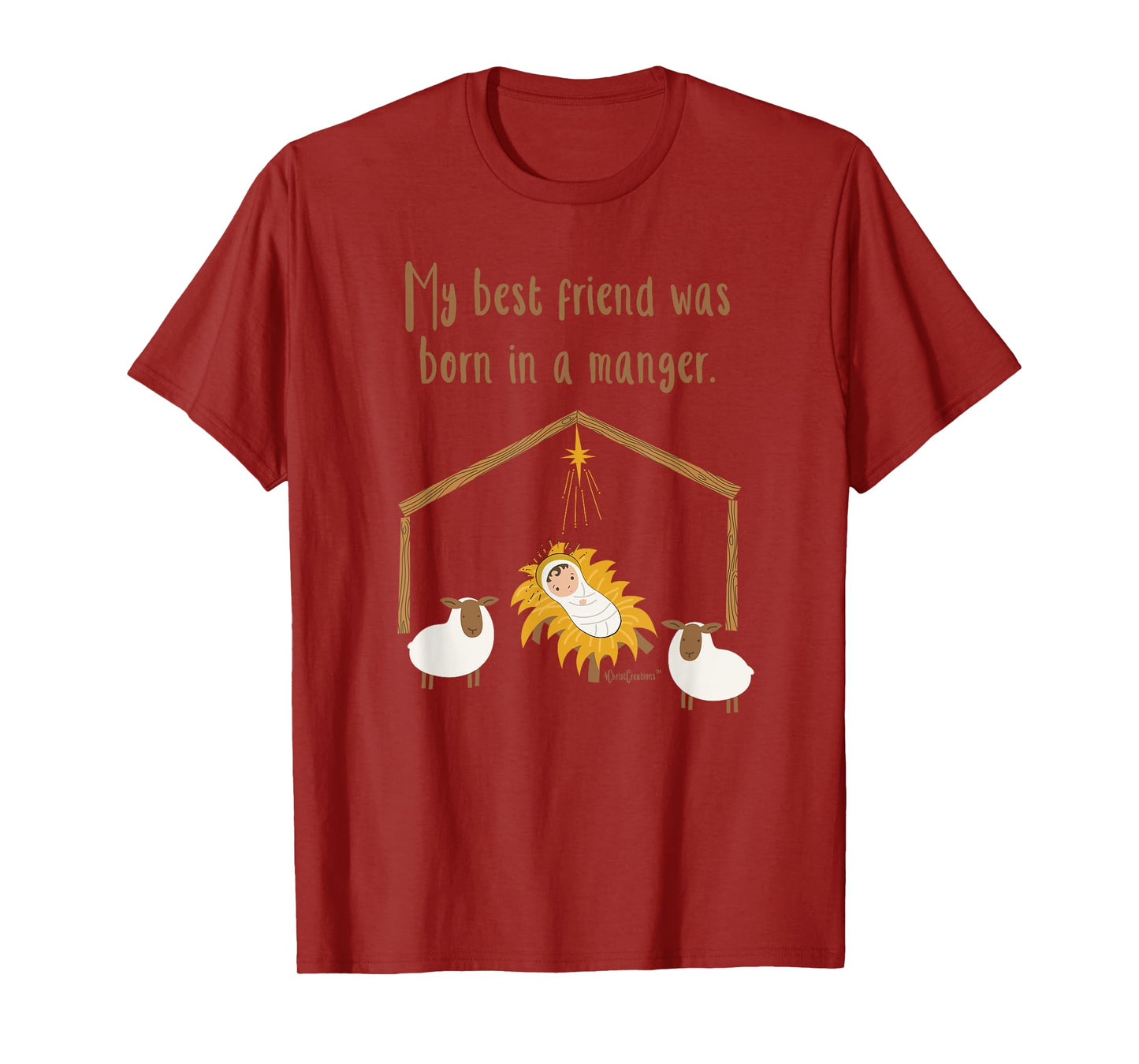 My Best Friend Was Born In A Manger Baby Jesus Christian T-Shirt